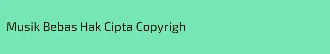 Musik Bebas Hak Cipta Copyrigh
